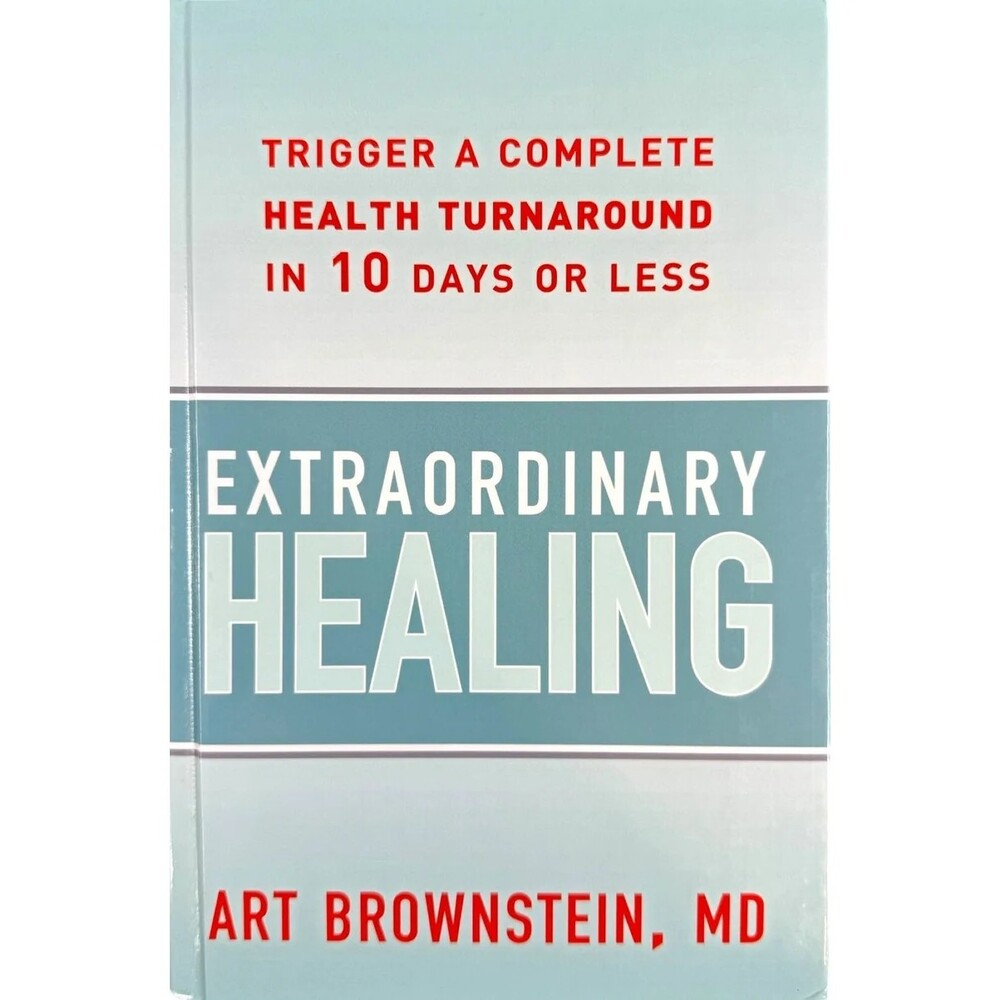 Extraordinary Healing by Art Brownstein, MD (Hardcover)